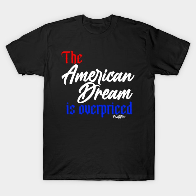 American Dream T-Shirt by fontytees